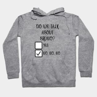 We don’t talk about bruno… do we? Hoodie